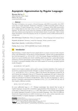 Asymptotic Approximation by Regular Languages Ryoma Sin’Ya Akita University, Akita, Japan RIKEN AIP, Japan Ryoma@Math.Akita-U.Ac.Jp