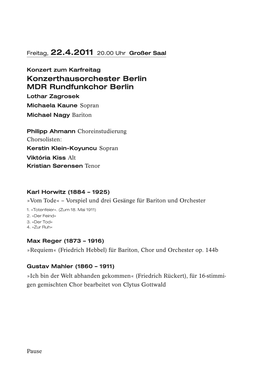 Konzerthausorchester Berlin MDR Rundfunkchor Berlin Lothar Zagrosek Michaela Kaune Sopran Michael Nagy Bariton