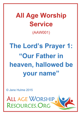 Our Father in Heaven, Hallowed Be Your Name”
