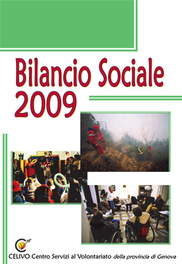 Bilancio Sociale 2009 Del Celivo È Stata Tutta Eseguita Internamente Dal Personale Dipendente E Dagli Organi Sociali Del Celivo
