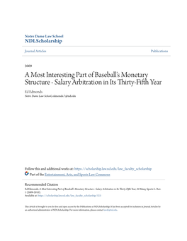 A Most Interesting Part of Baseball's Monetary Structure - Salary Arbitration in Its Thirty-Fifth Ey Ar Ed Edmonds Notre Dame Law School, Edmonds.7@Nd.Edu