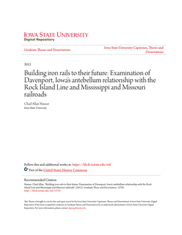 Examination of Davenport, Iowa's Antebellum Relationship with the Rock Island Line and Mississippi and Missouri Railroads Chad Allan Hauser Iowa State University