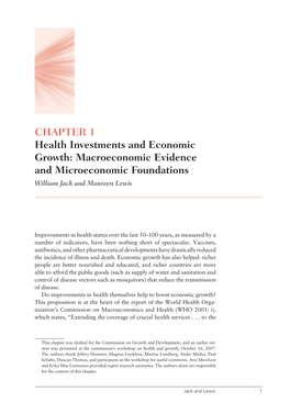 CHAPTER 1 Health Investments and Economic Growth: Macroeconomic Evidence and Microeconomic Foundations William Jack and Maureen Lewis