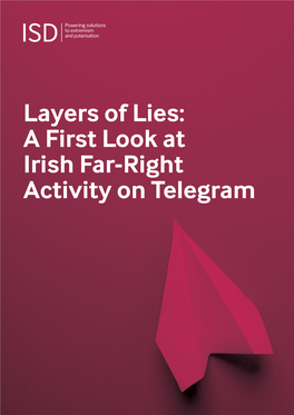 Layers of Lies: a First Look at Irish Far-Right Activity on Telegram Beirut Berlin London Paris Washington DC