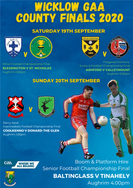 BALTINGLASS V TINAHELY Aughrim 4.00Pm Minor a Football Championship Final 14:00 Baile Coimín V Naomh Nicoláis