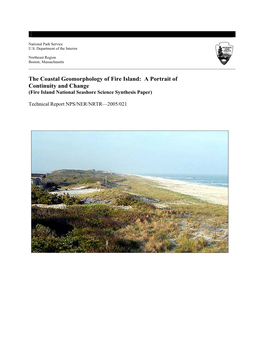 The Coastal Geomorphology of Fire Island: a Portrait of Continuity and Change (Fire Island National Seashore Science Synthesis Paper)