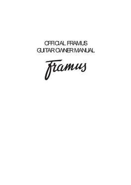 OFFICIAL FRAMUS GUITAR OWNER MANUAL Owner Manual for Framus Guitars