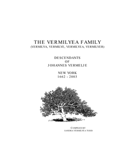 The Vermilyea Family (Vermilya, Vermilye, Vermilyea, Vermilyer) DESCENDANTS of JOHANNAS VERMELJE