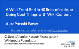 A Wiki Front End in 40 Lines of Code, Or Doing Cool Things with Wiki Content