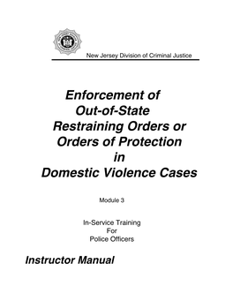 Enforcement of Out-Of-State Restraining Orders Or Orders of Protection in Domestic Violence Cases