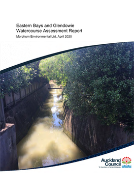 Eastern Bays and Glendowie Watercourse Assessment Report Morphum Environmental Ltd, April 2020 Eastern Bays and Glendowie Watercourse Assessment Report