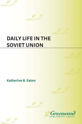 DAILY LIFE in the SOVIET UNION the Greenwood Press 