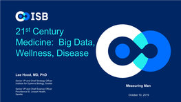 21St Century Medicine: Big Data, Wellness, Disease