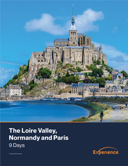 The Loire Valley, Normandy and Paris 9 Days the Perfect Balance of Learning, Fun and Culture