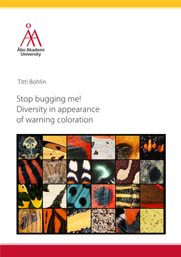 Diversity in Appearance of Warning Coloration Titti Bohlin | Stop Coloration | 2013 Bugging in Appearance of Warning Me! Diversity