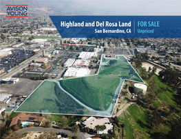 Highland and Del Rosa Land for SALE San Bernardino, CA Unpriced PROPERTY HIGHLIGHTS