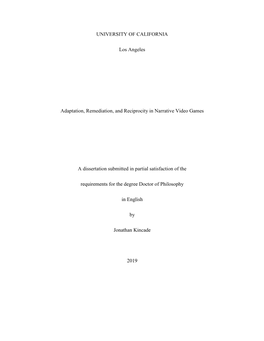 UNIVERSITY of CALIFORNIA Los Angeles Adaptation, Remediation, and Reciprocity in Narrative Video Games a Dissertation Submitted