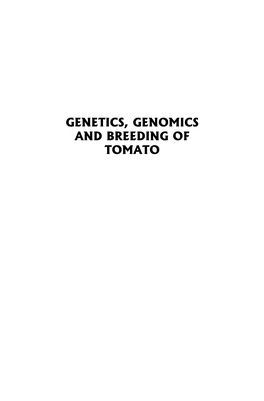 GENETICS, GENOMICS and BREEDING of TOMATO Genetics, Genomics and Breeding of Crop Plants