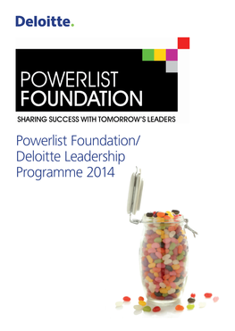 Powerlist Foundation/ Deloitte Leadership Programme 2014 Contents
