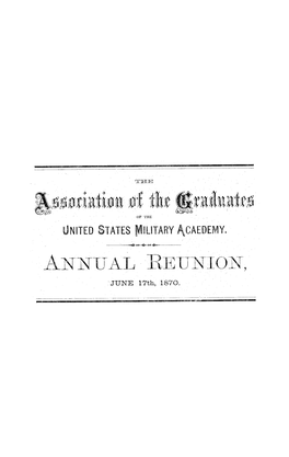 VOL. 1870 the Association of the Graduates of the United States Military Academy, Annual Reunion, June 17Th, 1870