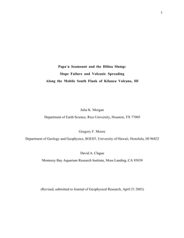 1 Papa`U Seamount and the Hilina Slump: Slope Failure and Volcanic Spreading Along the Mobile South Flank of Kilauea Volcano, HI