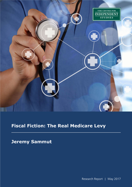 Jeremy Sammut Fiscal Fiction: the Real Medicare Levy