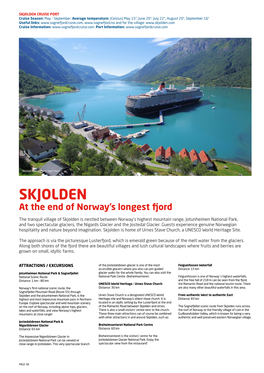 SKJOLDEN CRUISE PORT Cruise Season: May - September