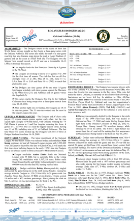LOS ANGELES DODGERS (42-25) at Game 68 Oakland Athletics (31-36) Tuesday, Road Game 32 June 19, 2012 Night Game 48 RHP Aaron Harang (5-3, 3.59) Vs