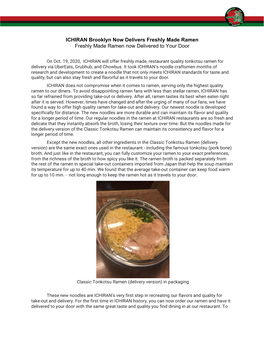 ICHIRAN News Release ICHIRAN Brooklyn Now Delivers Freshly Made Ramen Freshly Made Ramen Now Delivered to Your Door