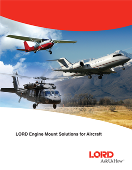 LORD Engine Mount Solutions for Aircraft Including Designing and Developing Engine Mounts to Help Control Vibration to Enable Smooth, Quiet Rides