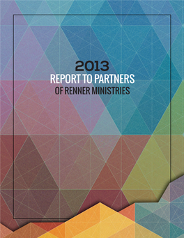 REPORT to PARTNERS of RENNER MINISTRIES Living from the Inside Out…