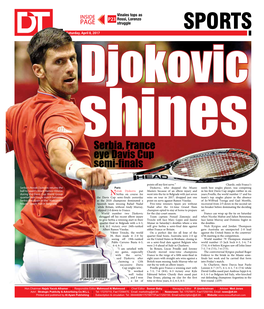 SPORTS 2424 Saturday, April 8, 2017 Djokovic Shines Serbia, France Eye Davis Cup Semi-Finals