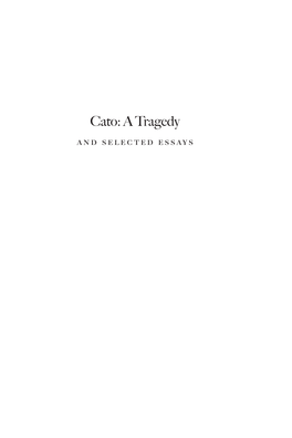 Cato: a Tragedy and Selected Essays 00-L2990-FM 9/16/04 7:16 AM Page Ii