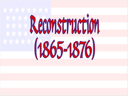 Reconstruction (1865-1876)