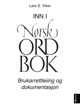 Inn I Norsk Ordbok. Brukarrettleiing Og Dokumentasjon
