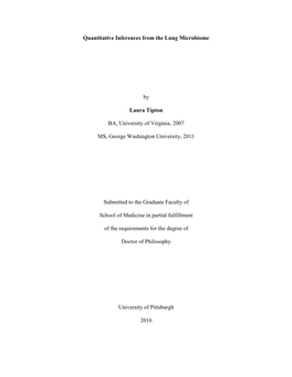 Quantitative Inferences from the Lung Microbiome by Laura Tipton BA, University of Virginia, 2007 MS, George Washington Universi