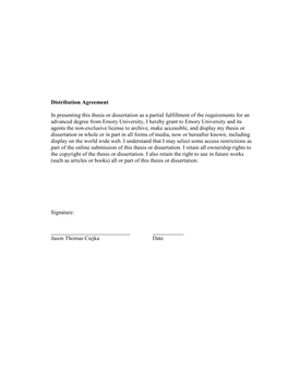 Distribution Agreement in Presenting This Thesis Or Dissertation As a Partial Fulfillment of the Requirements for an Advanced De