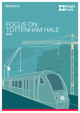 Tottenham Hale 2019 Focus On: Tottenham Hale 2019 Focus On: Tottenham Hale