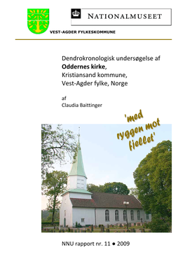 Dendrokronologisk Undersøgelse Af Oddernes Kirke, Kristiansand Kommune, Vest‐Agder Fylke, Norge