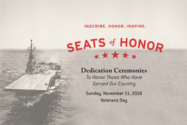 Dedication Ceremonies to Honor Those Who Have Served Our Country Sunday, November 11, 2018 Veterans Day Dedication Ceremony 1:00Pm ALLISON & HOWARD LUTNICK THEATER