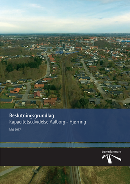 Beslutningsgrundlag Kapacitetsudvidelse Aalborg - Hjørring