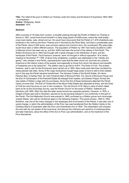 Title: the Relief of the Poor in Walton-On-Thames Under the Vestry and the Board of Guardians 1800-1850 : a Comparison Author: Whiteaway, Sarah Awarded: 1974