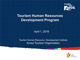 1.Tourism Human Resource Development Institute, Korea
