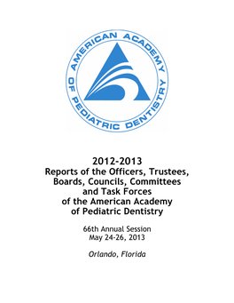 Reports of the Officers, Trustees, Boards, Councils, Committees and Task Forces of the American Academy of Pediatric Dentistry