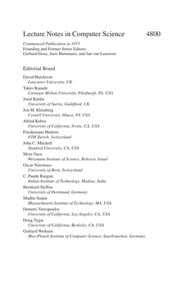 Lecture Notes in Computer Science 4800 Commenced Publication in 1973 Founding and Former Series Editors: Gerhard Goos, Juris Hartmanis, and Jan Van Leeuwen