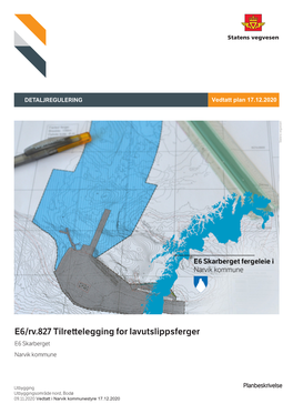 E6/Rv.827 Tilrettelegging for Lavutslippsferger E6 Skarberget Narvik Kommune