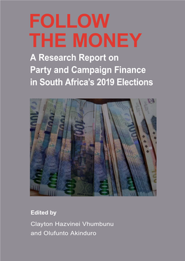 Follow the Money: a Research Report on Party and Campaign Finance In