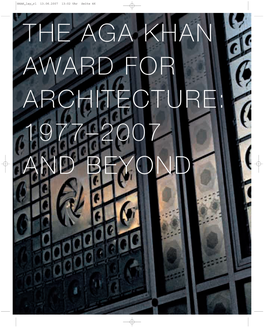 THE AGA KHAN AWARD for ARCHITECTURE: 1977–2007 and BEYOND HHAK Lay Rl 13.06.2007 13:02 Uhr Seite 47 HHAK Lay Rl 13.06.2007 13:02 Uhr Seite 48