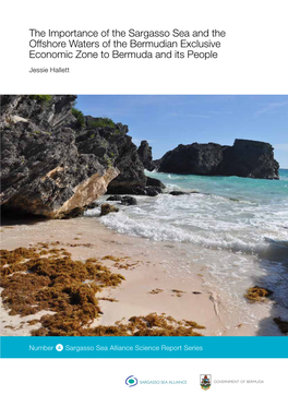 The Importance of the Sargasso Sea and the Offshore Waters of the Bermudian Exclusive Economic Zone to Bermuda and Its People Jessie Hallett