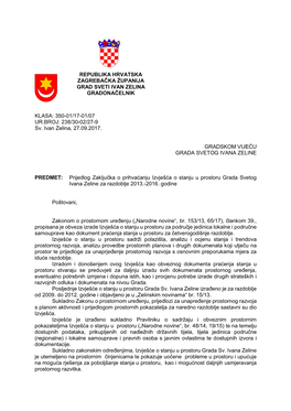 GRADSKOM VIJEĆU GRADA SVETOG IVANA ZELINE PREDMET: Prijedlog Zaključka O Prihvaćanju Izvješća O Stanju U Prostoru Grada